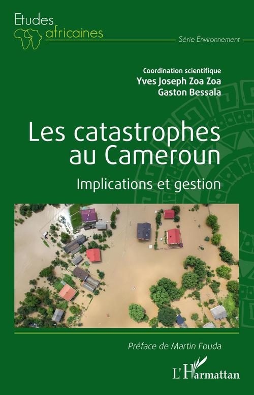 Couverture ebook de Les catastrophes au Cameroun, de Gaston Bessala, Yves joseph Zoa zoa