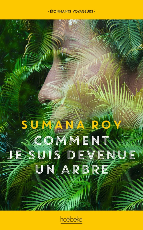 Couverture ebook de Comment je suis devenue un arbre, de Sumana Roy