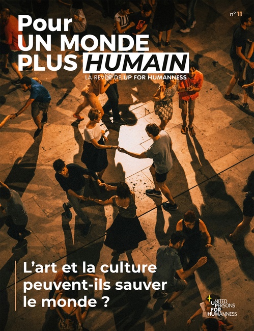 ebook cover of Pour un monde plus humain #11 - L'art et la culture peuvent-ils sauver le monde ?, by UP for Humaness