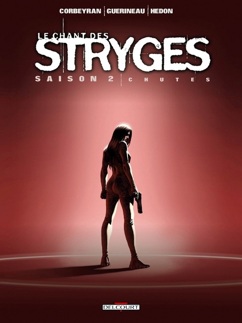 ebook cover of Le Chant des Stryges Saison 2 T12 - Chutes, by Eric Corbeyran