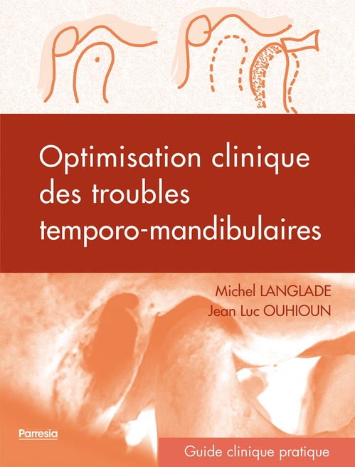 Couverture ebook de Optimisation clinique des troubles temporo-mandibulaires, de Michel Langlade, Jean-luc Ouhioun