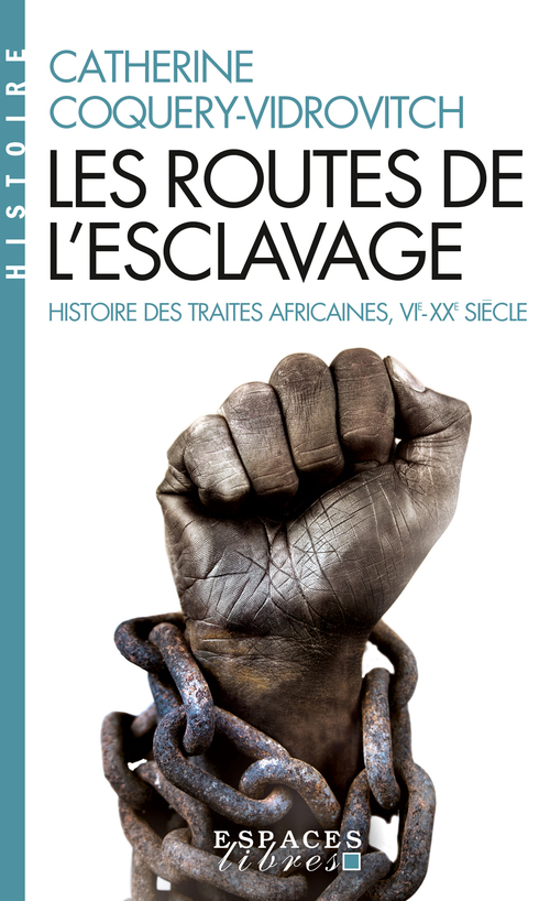 ebook cover of Les Routes de l'esclavage, by Catherine Coquery-vidrovitch