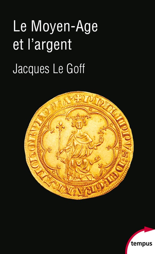 ebook cover of Le Moyen-Age et l'argent, by Jacques Le Goff