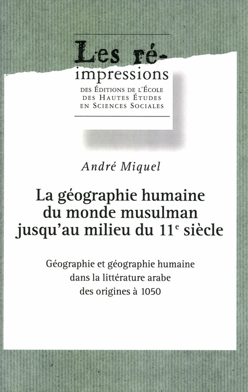 ebook cover of La géographie humaine du monde musulman jusqu´au milieu du 11e siècle. Tome 1, by André Miquel