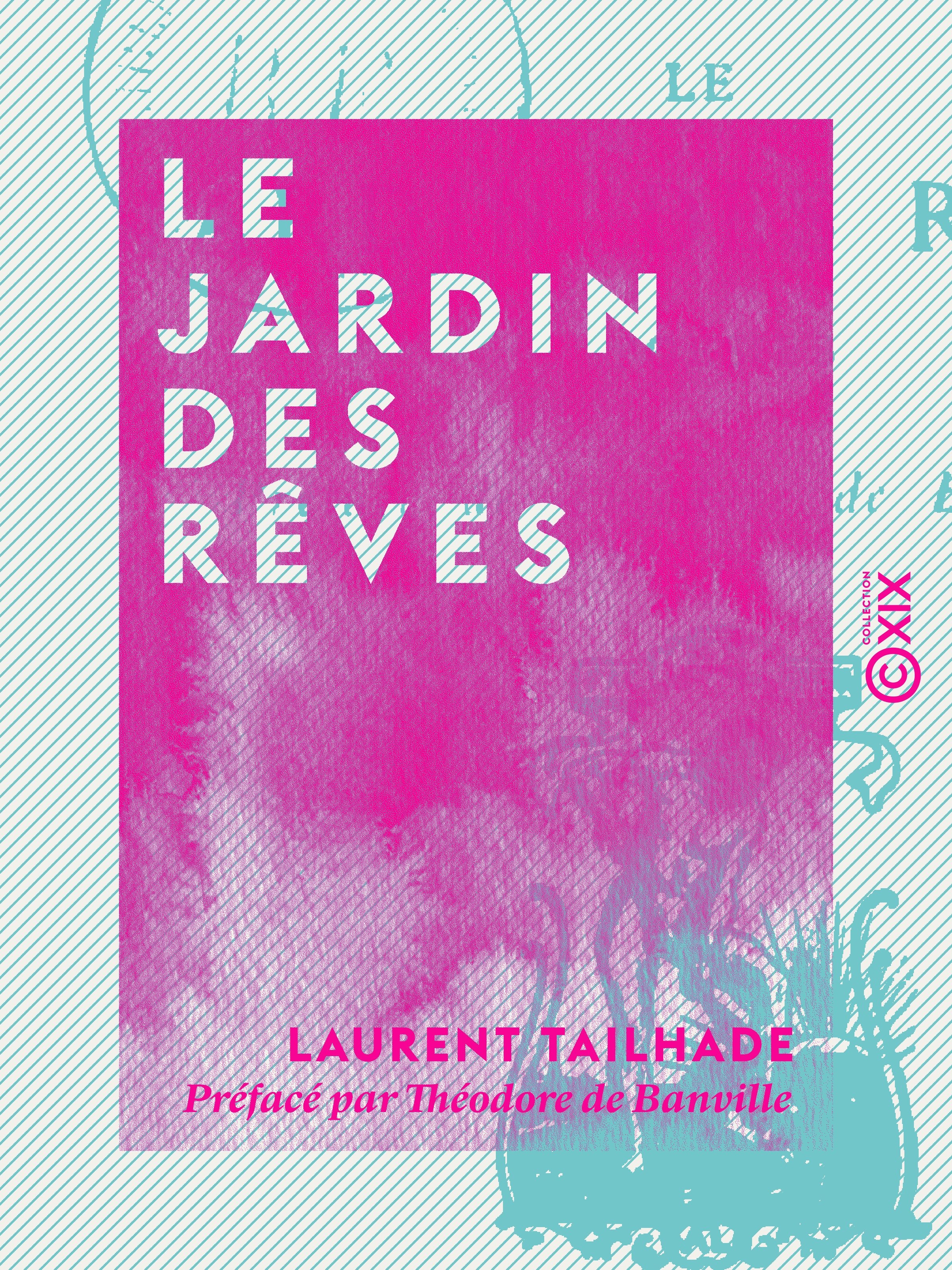 ebook cover of Le Jardin des rêves, by Laurent Tailhade, Theodore De Banville
