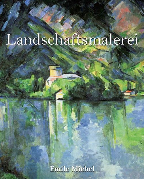 Couverture ebook de Landschaftsmalerei, de Emile Michel