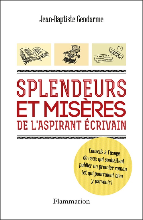 ebook cover of Splendeurs et misères de l´aspirant écrivain, by Jean-baptiste Gendarme