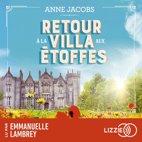 audiobook cover of La villa aux étoffes - Tome 4 Retour à la villa aux étoffes, by Anne Jacobs
