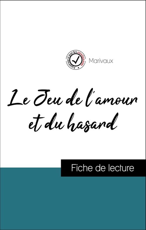 Couverture ebook de Analyse de l'oeuvre : Le Jeu de l'amour et du hasard (résumé et fiche de lecture plébiscités par les enseignants sur fichedelecture.fr), de Marivaux