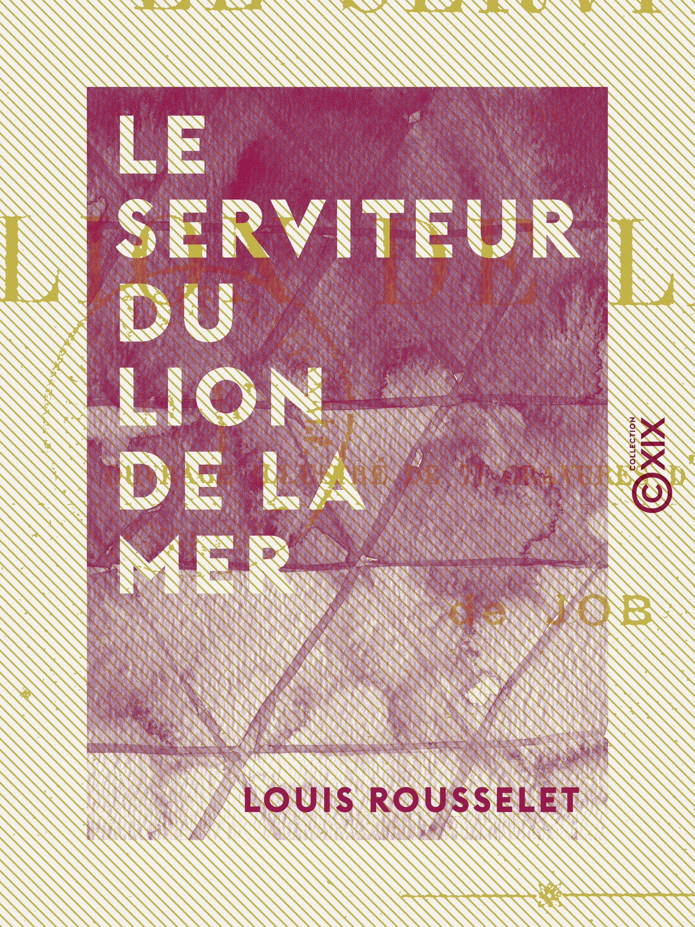 Couverture ebook de Le Serviteur du Lion de la Mer, de Louis Rousselet