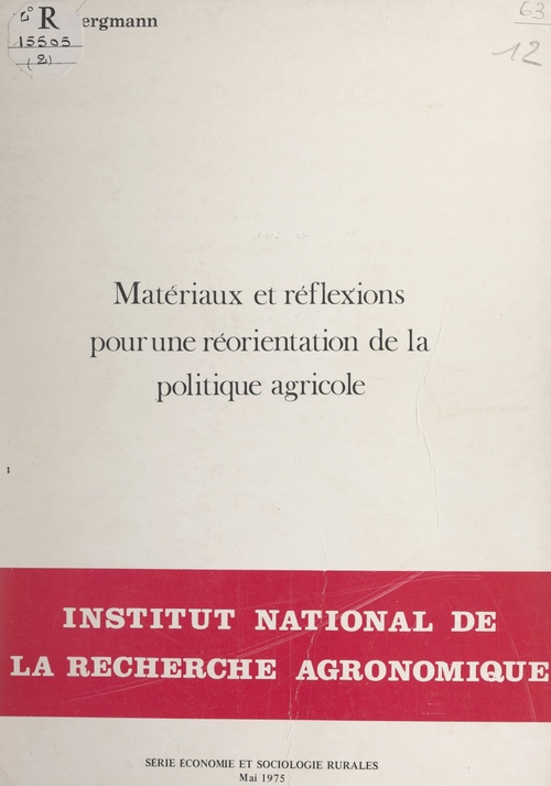 Couverture ebook de Matériaux et réflexions pour une réorientation de la politique agricole, de Denis Bergmann