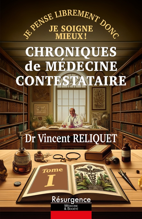 Couverture ebook de CHRONIQUES DE MÉDECINE CONTESTATAIRE, de Vincent Reliquet