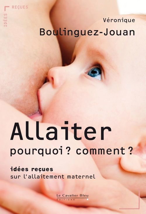 Couverture ebook de ALLAITER : POURQUOI ? COMMENT ? -BE, de Véronique Boulinguez-jouan