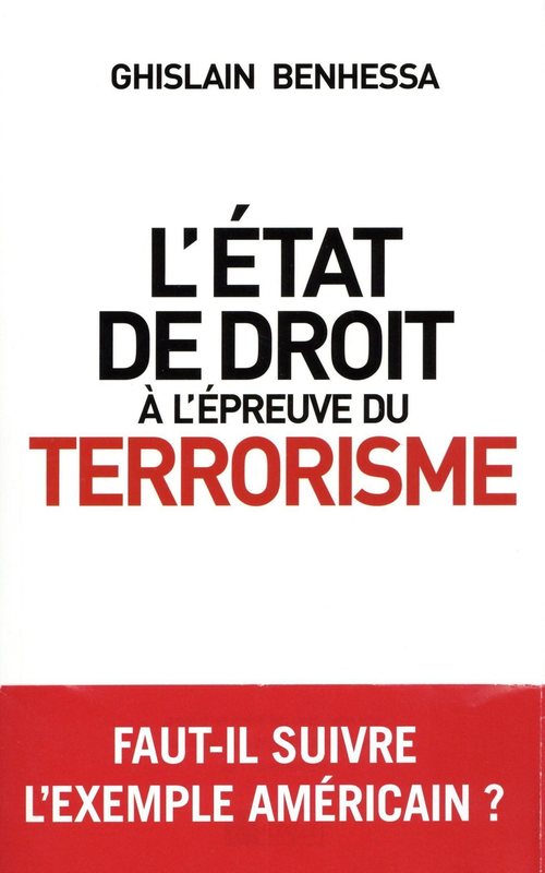 ebook cover of L'état de droit à l'épreuve du terrorisme - De l'Amérique post-11 Septembre à la France en état d'ur, by Ghislain Benhessa