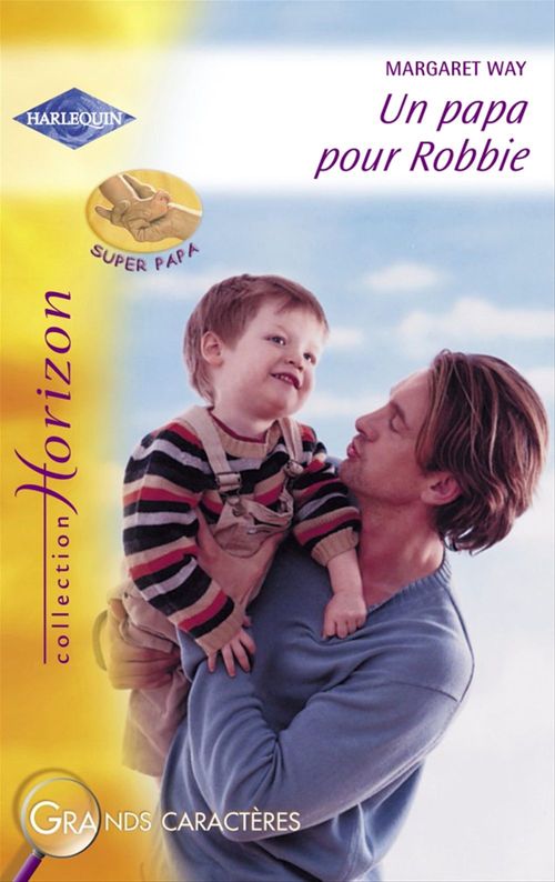 ebook cover of Un papa pour Robbie (Harlequin Horizon), by Margaret Way
