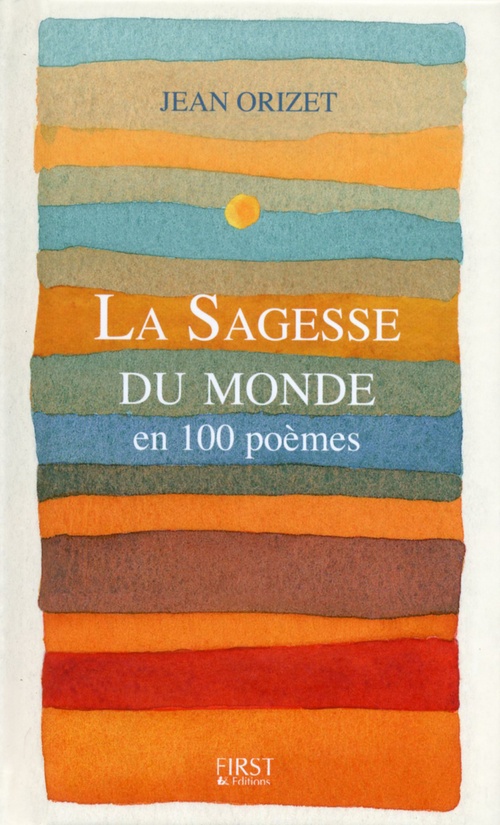ebook cover of La sagesse du monde en 100 poèmes, by Jean Orizet