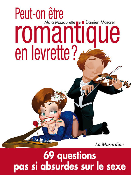 ebook cover of Peut-on être romantique en levrette?, by Maïa Mazaurette