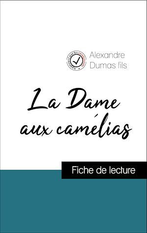 ebook cover of Analyse de l'oeuvre : La Dame aux camélias (résumé et fiche de lecture plébiscités par les enseignants sur fichedelecture.fr), by Alexandre Dumas Fils