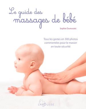 Couverture ebook de Le guide des massages de bébé, de Sophie Dumoutet