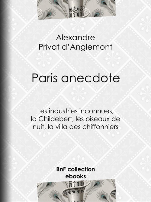 Couverture ebook de Paris anecdote, de Alexandre Privat d'anglemont
