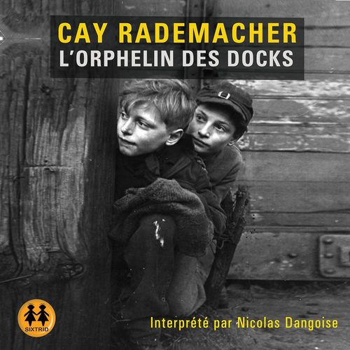 audiobook cover of L'orphelin des docks, by Cay Rademacher