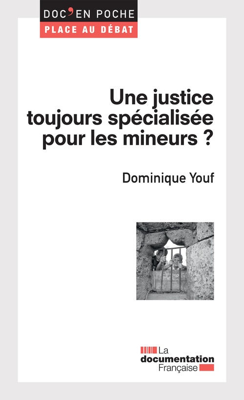 Couverture ebook de Une justice toujours spécialisée pour les mineurs ?, de Dominique Youf
