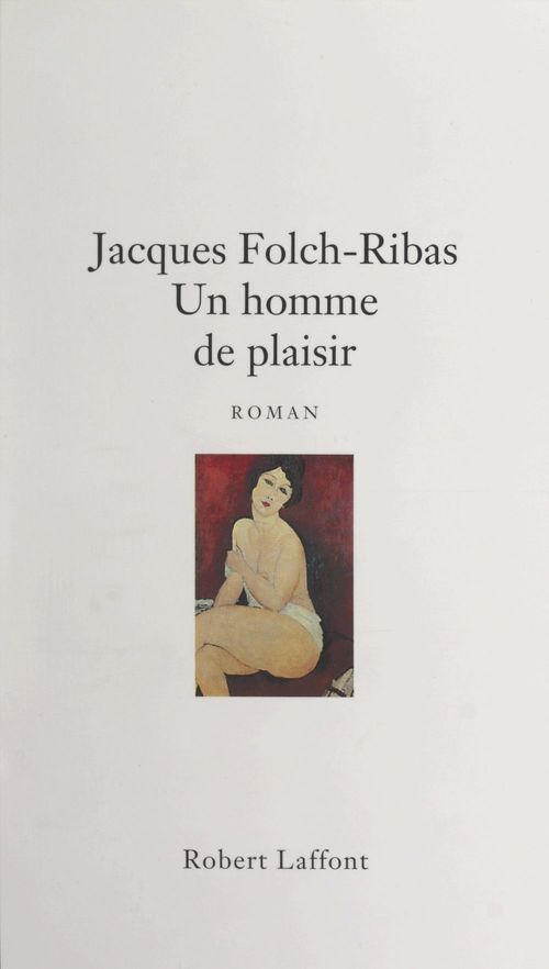 Couverture ebook de Un homme de plaisir, de Jacques Folch-ribas