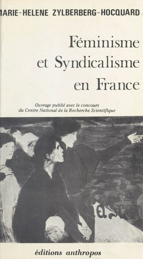 Couverture ebook de Féminisme et syndicalisme en France, de Marie-Helene Zylberberg-Hocquard