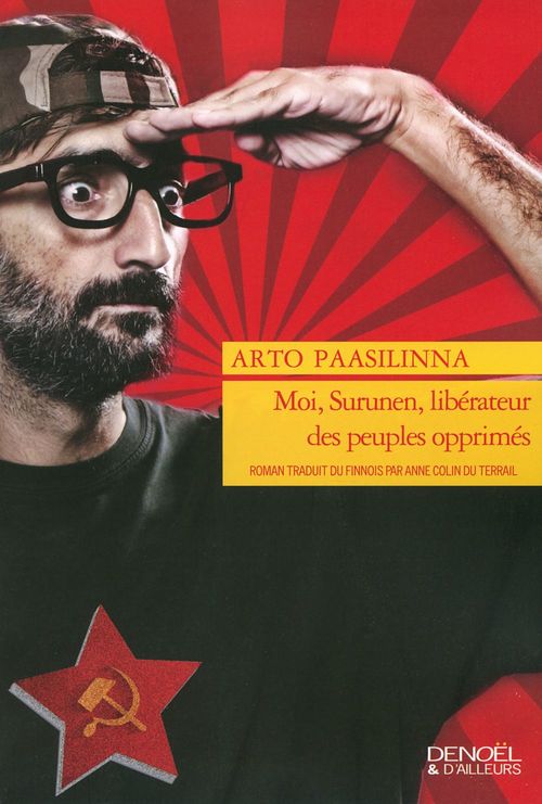 ebook cover of Moi, Surunen, libérateur des peuples opprimés, by Arto Paasilinna, Anne Colin Du Terrail