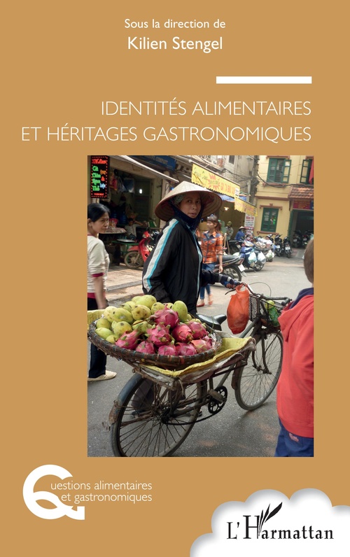 ebook cover of Identités alimentaires et héritages gastronomiques, by Kilien Stengel