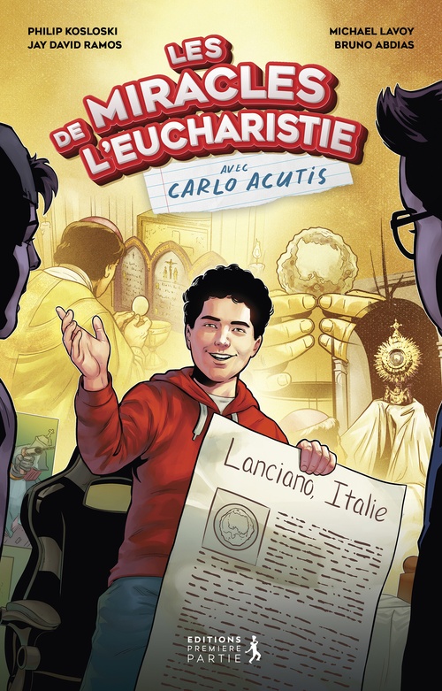 ebook cover of Les miracles de l'Eucharistie, by Philip Kosloski, Michael Lavoy, Bruno Abdias, Jay David Ramos