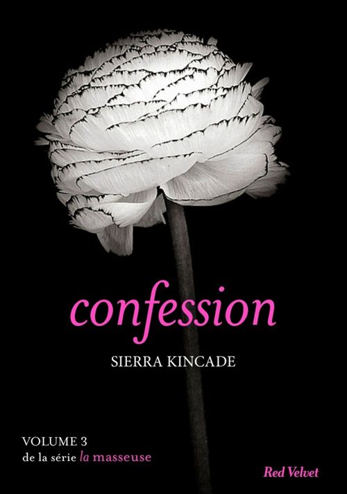 Couverture ebook de Confession - La masseuse, vol. 3, de Sierra Kincade, Emmanuel Le Plisson