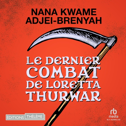 audiobook cover of Le dernier combat de Loretta Thurwar, by Nana Kwame Adjei-Brenyah