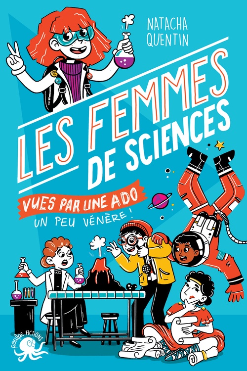 Couverture ebook de 100 % Bio - Les Femmes de sciences vues par une ado, de Natacha Quentin