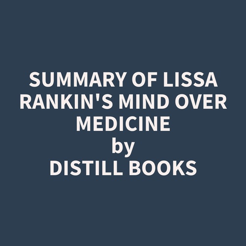 Couverture audiobook de Summary of Lissa Rankin's Mind Over Medicine, de Distill Books