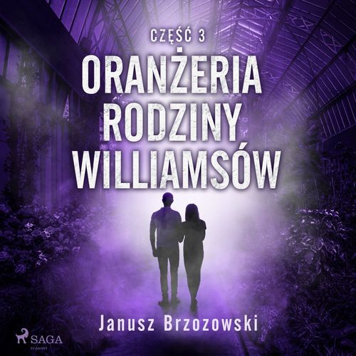 Couverture audiobook de Oranzeria rodziny Williamsów, de Janusz Brzozowski