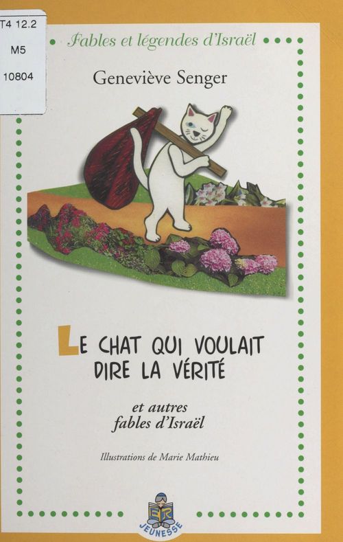 ebook cover of Le chat qui voulait dire la vérité et autres fables d'Israël, by Geneviève Senger