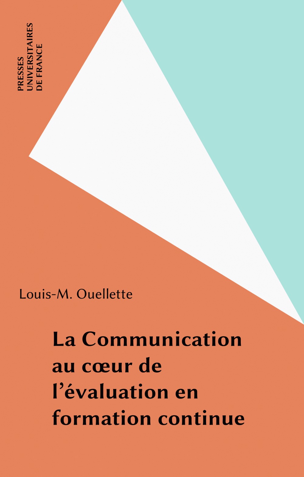 Couverture ebook de La Communication au coeur de l'évaluation en formation continue, de Louis-M. Ouellette