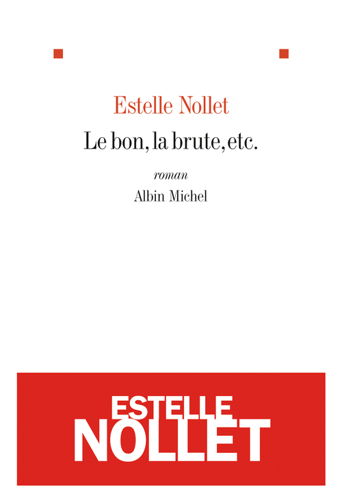 ebook cover of Le Bon, la brute, etc., by Estelle Nollet