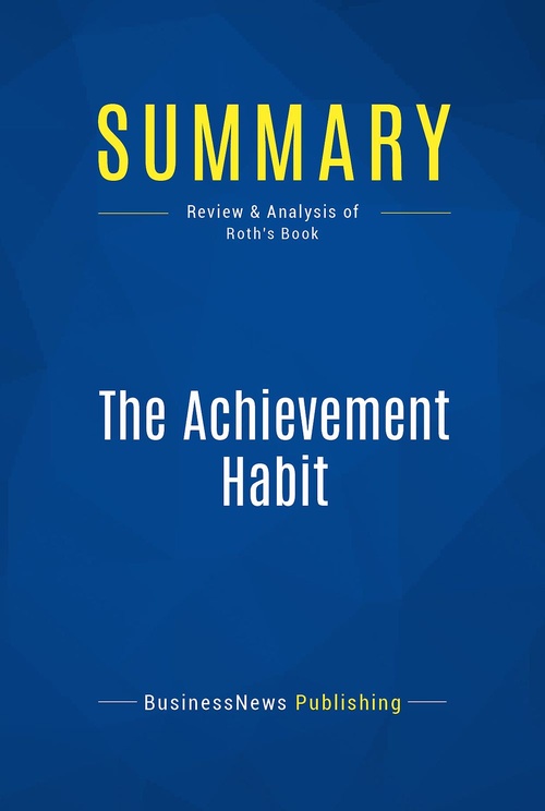 ebook cover of Summary: The Achievement Habit, by Businessnews Publishing