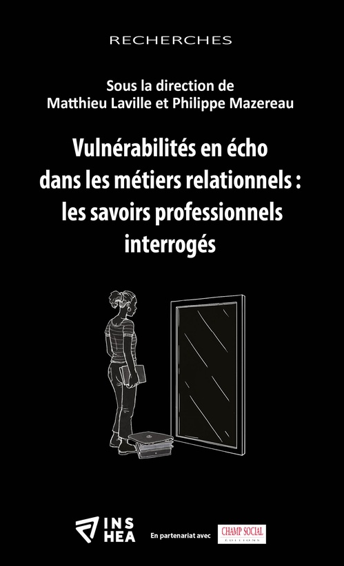 ebook cover of Vulnérabilités en écho dans les métiers relationnels : les savoirs professionnels interrogés, by