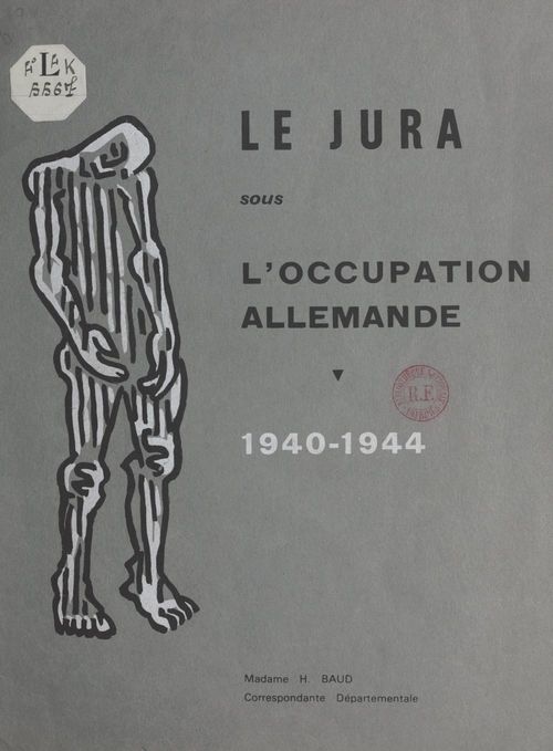 Couverture ebook de Le Jura sous l'occupation allemande, 1940-1944, de Baud, Comite D'Histoire De La Deuxieme Guerre