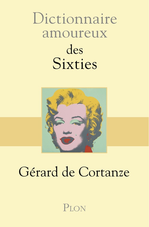 ebook cover of Dictionnaire Amoureux des sixties, by Gérard de Cortanze