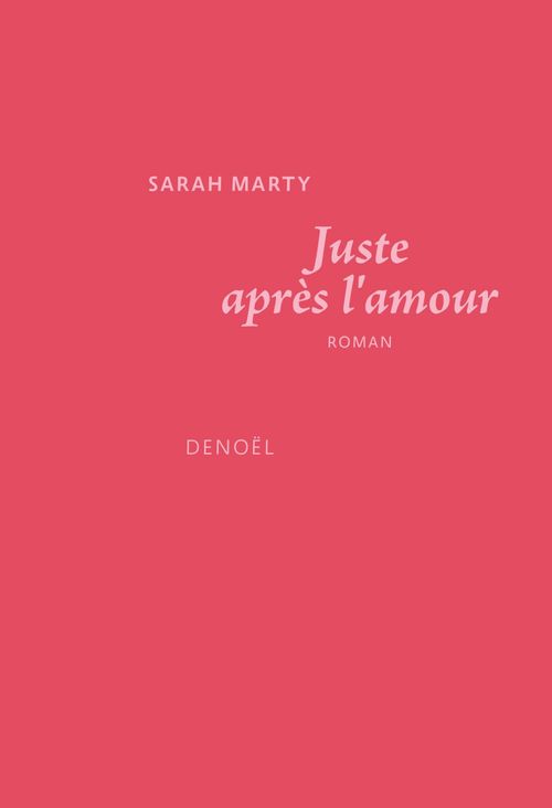 Couverture ebook de Juste après l'amour, de Sarah Marty