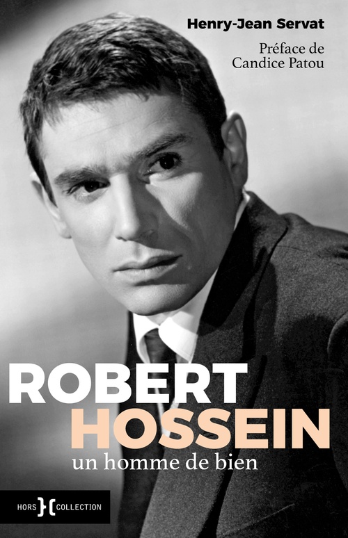 Couverture ebook de Robert Hossein, un homme de bien, de Henry-Jean Servat