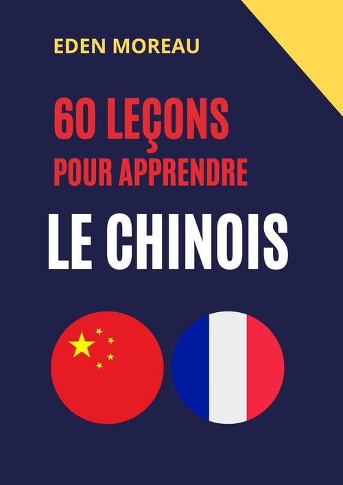 Couverture ebook de 60 leçons pour apprendre le chinois, de Eden Moreau