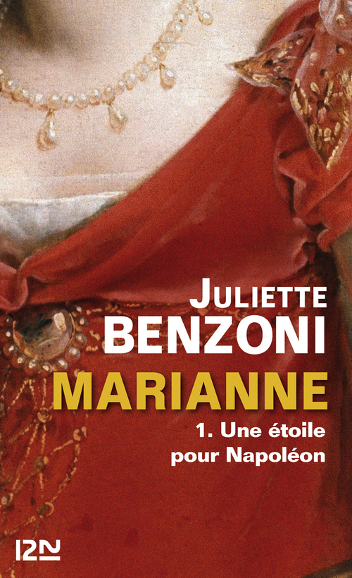 ebook cover of Marianne - tome 1 Une étoile pour Napoléon -extrait gratuit-, by Juliette Benzoni