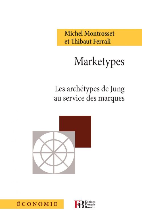Couverture ebook de Marketypes, de Michel Montrosset, Thibaut Ferrali