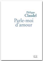 Couverture ebook de Parle-moi d'amour, de Philippe Claudel