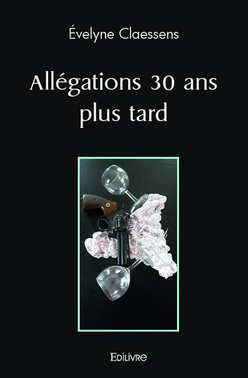 ebook cover of Allégations 30 ans plus tard, by Evelyne Claessens